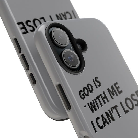 Phone Case God Is With Me I Can't Lose