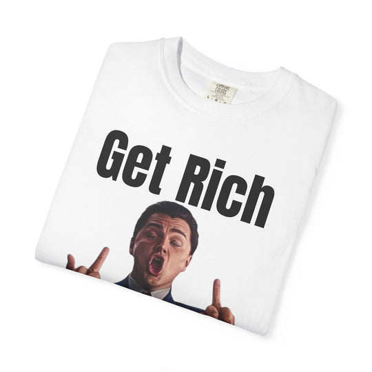 Get Rich T-Shirt