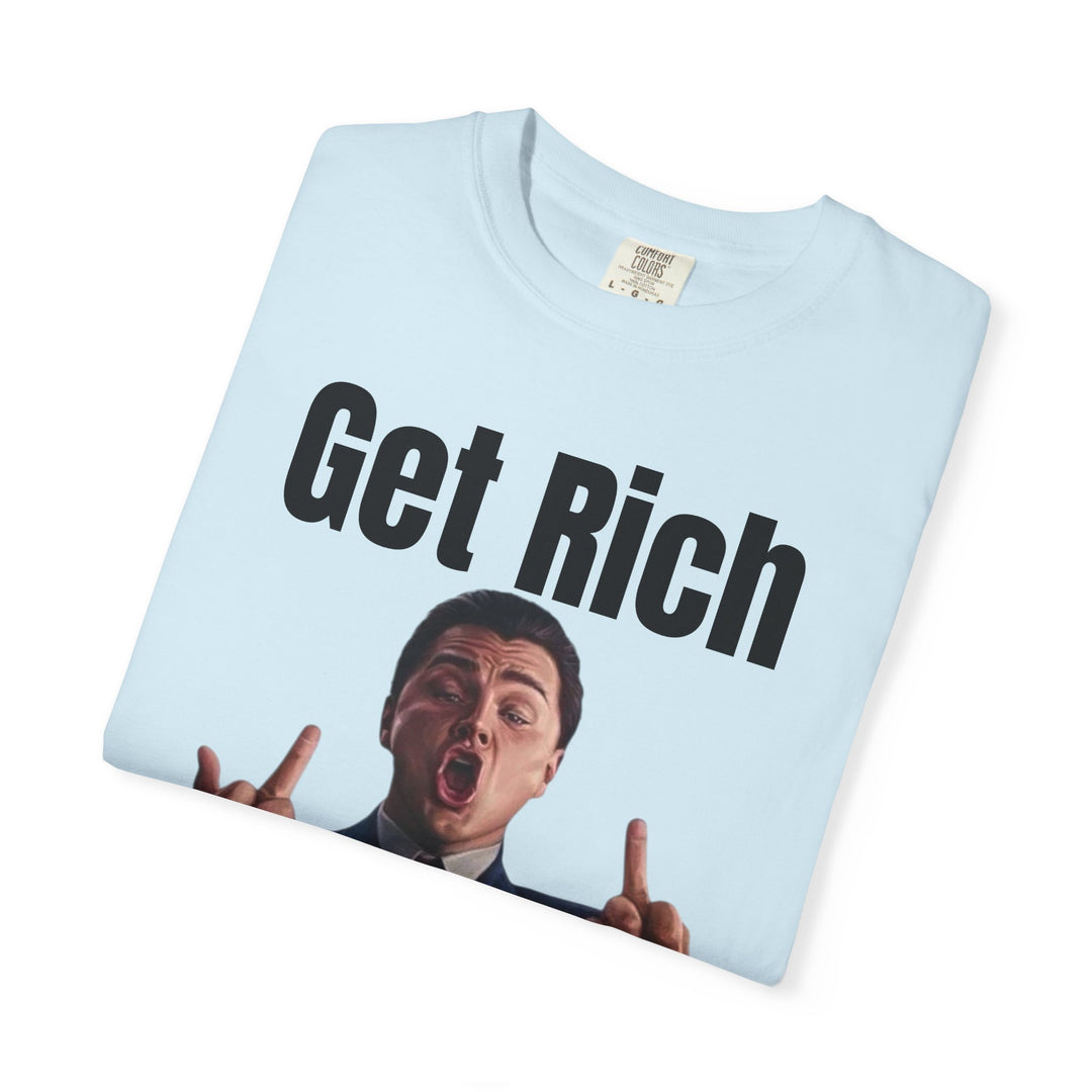 Get Rich T-Shirt