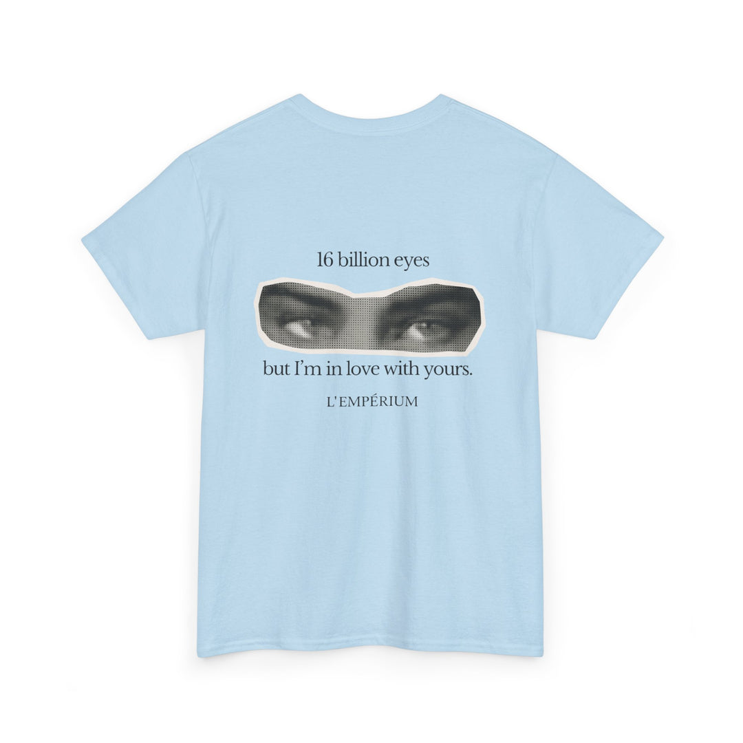 16 Billion Eyes.... Shirt