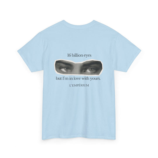16 Billion Eyes.... Shirt