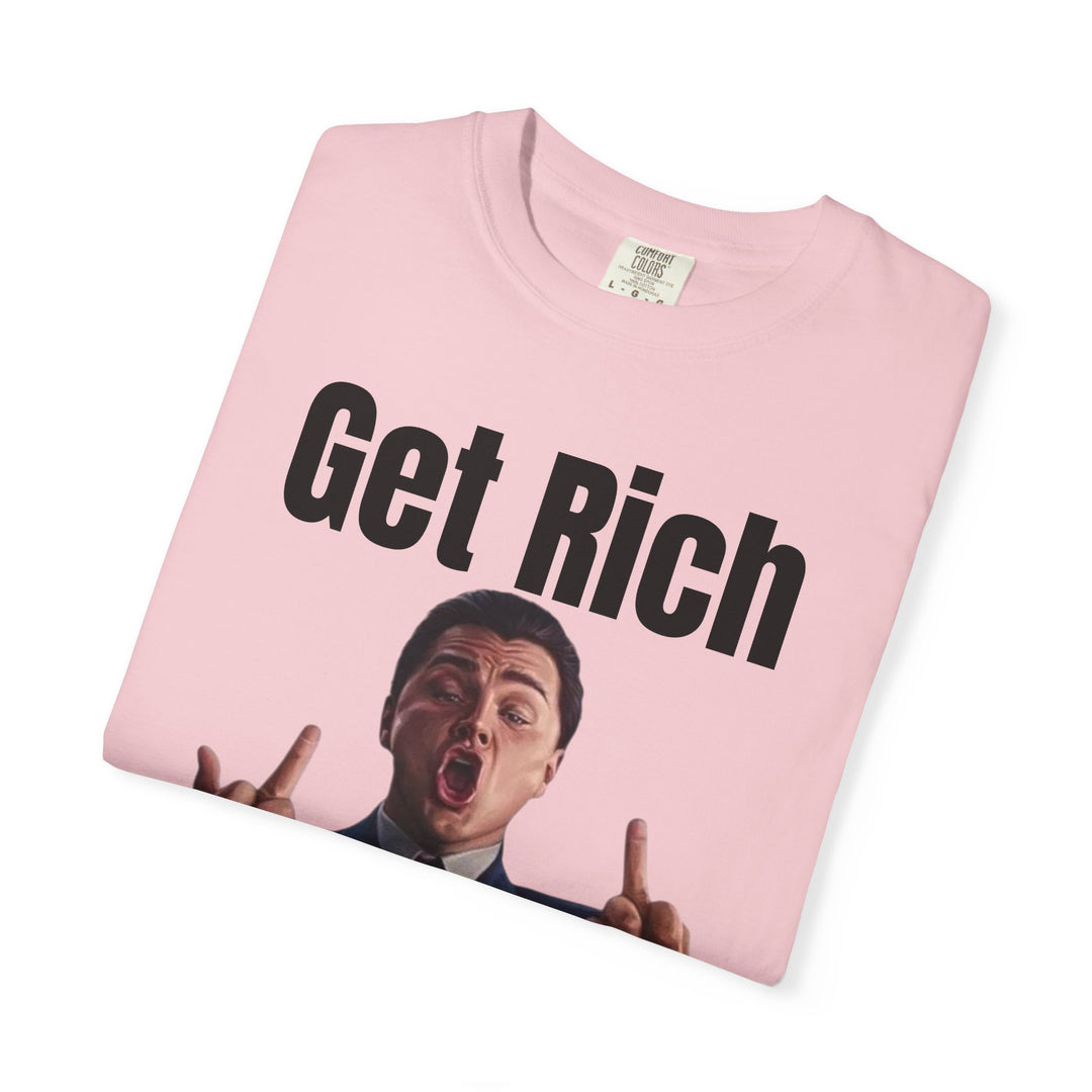 Get Rich T-Shirt