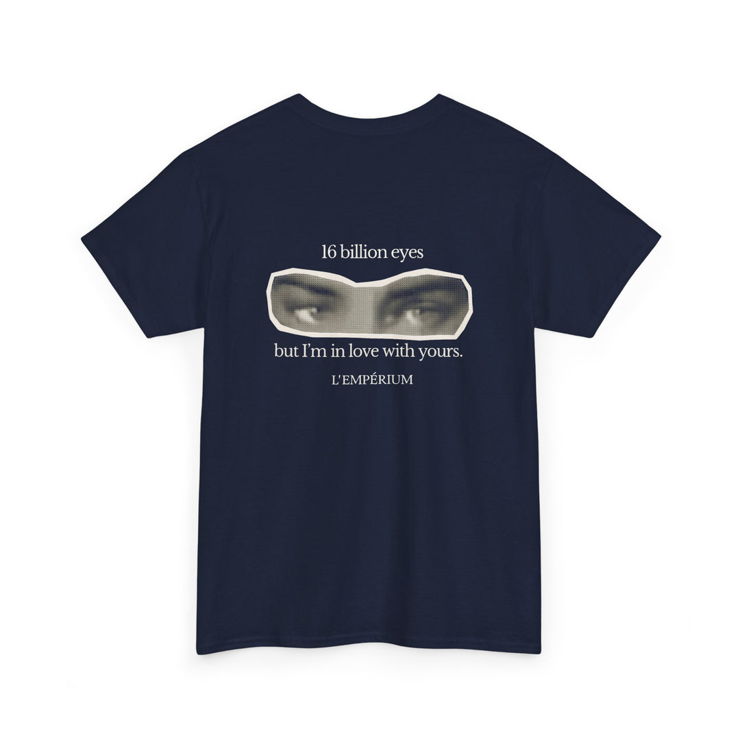 16 Billion Eyes.... Shirt